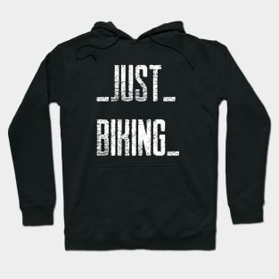 Just Biking, Cyclist Hoodie